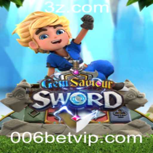 Descubra o Fascinante Mundo de GemSaviourSword com 006 bet